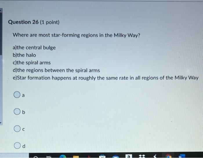 Solved Question 26 (1 point) Where are most star-forming | Chegg.com