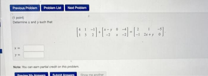 Solved (1 point) Determine x and y such that | Chegg.com