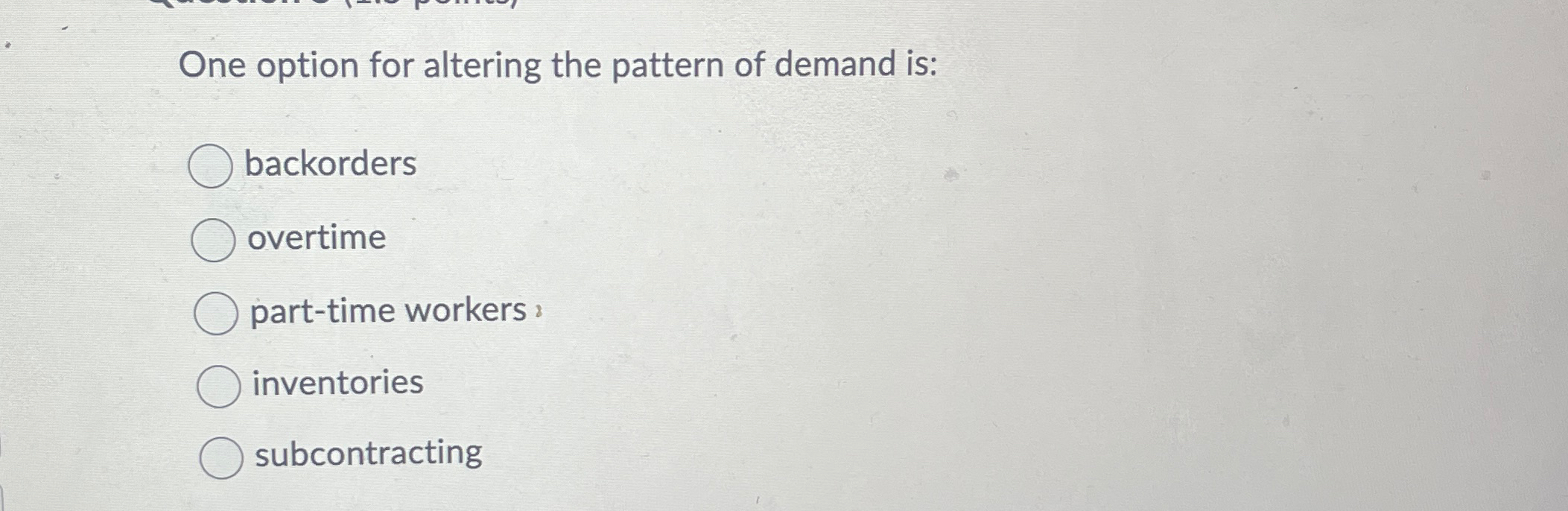 Solved One option for altering the pattern of demand