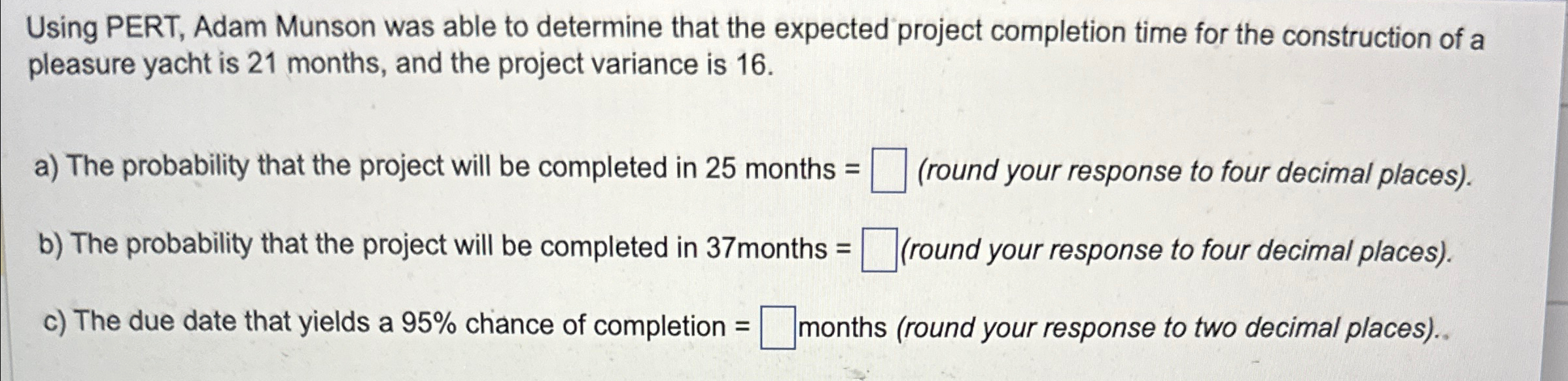 Solved Using PERT, Adam Munson was able to determine that | Chegg.com