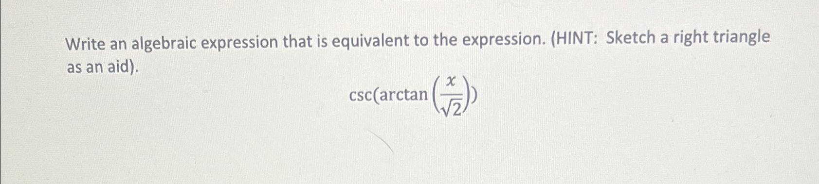 Solved Write an algebraic expression that is equivalent to | Chegg.com