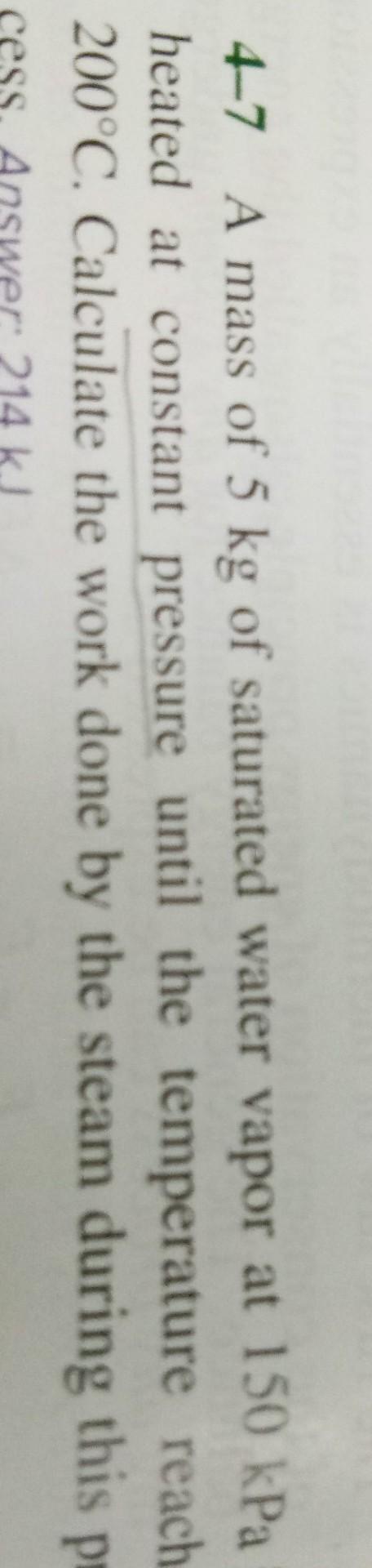 Solved 4–7 A mass of 5 kg of saturated water vapor at 150 | Chegg.com