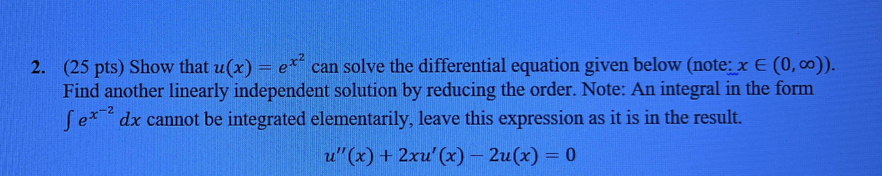 Solved By An Expert Pts Show That U X Ex Can Solve The