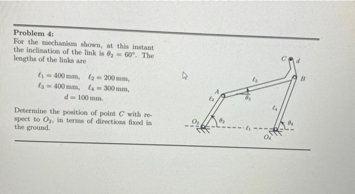 Solved Problem 4: For the mechanism shown, at this instant | Chegg.com