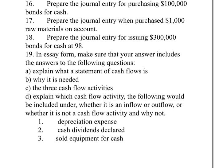 Solved 16. Prepare the journal entry for purchasing 100,000