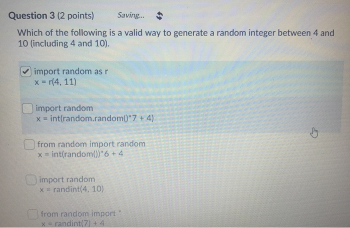 import random solved 1 import . random; 2 import ... Solved Question 3 (2 points) Saving... Which of the | Chegg.com