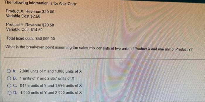 Solved The following information is for Alex Corp: Product | Chegg.com