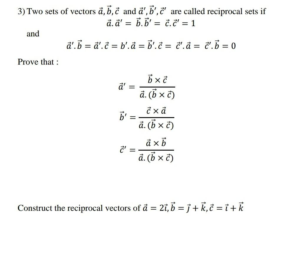 Solved 3 Two Sets Of Vectors A B C And A B Are Ca Chegg Com