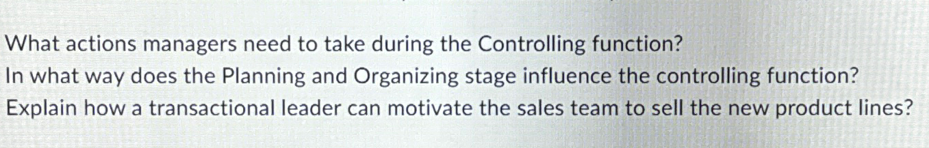 Solved What actions managers need to take during the | Chegg.com