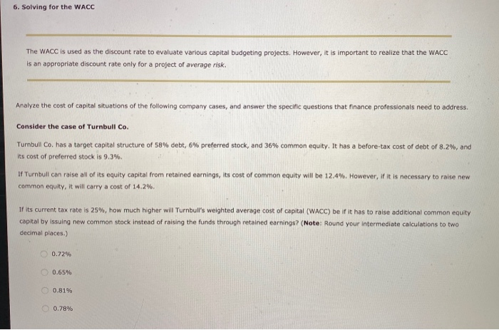 Solved 6. Solving for the WACC The WACC is used as the | Chegg.com