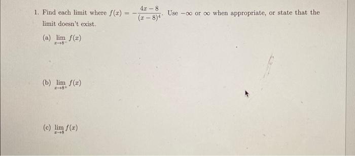 Solved 1. Find each limit where f(x)=−(x−8)44x−8. Use −∞ or | Chegg.com