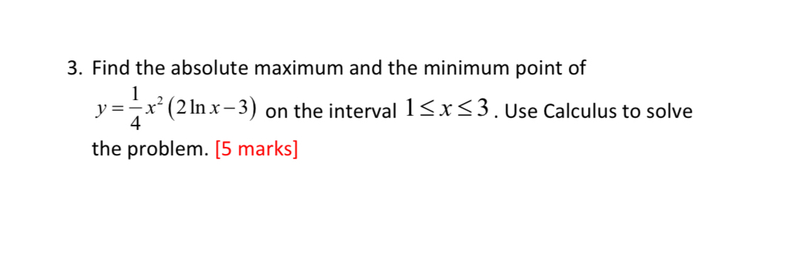 Solved Find the absolute maximum and the minimum point of | Chegg.com