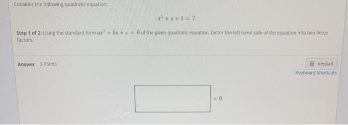 Solved Consider The Following Quadratic Equation +x+ 1 = 7 | Chegg.com