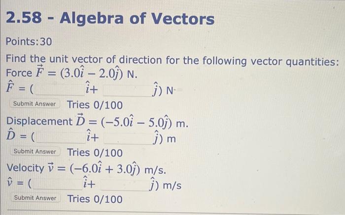 Solved 2.58 - Algebra of Vectors Points: 30 Find the unit | Chegg.com