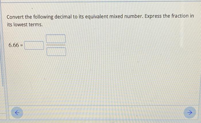 Solved Convert the following decimal to its equivalent mixed | Chegg.com