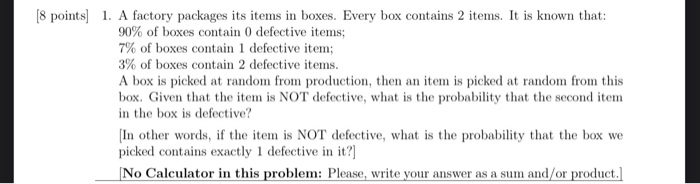 Solved [8 points] 1. A factory packages its items in boxes. | Chegg.com