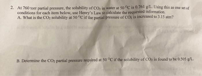 Solved 2 At 760 Torr Partial Pressure The Solubility Of Chegg Com