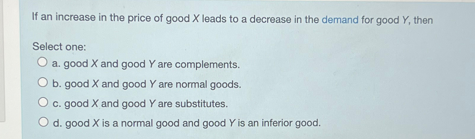 Solved If an increase in the price of good x ﻿leads to a | Chegg.com