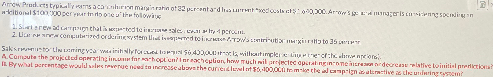 Solved Arrow Products typically earns a contribution margin | Chegg.com