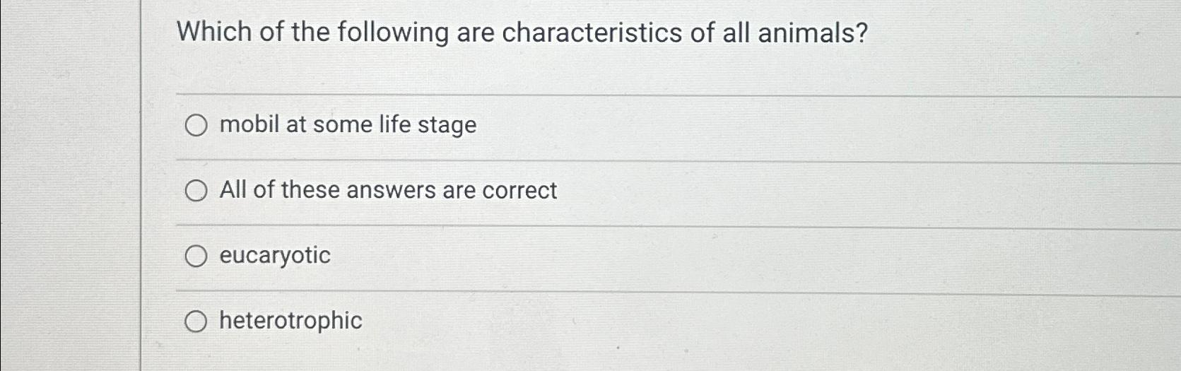 Solved Which of the following are characteristics of all | Chegg.com