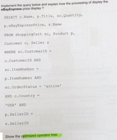 Solved Implement the query below and explain how the | Chegg.com