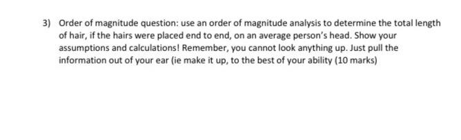 Solved 3) Order Of Magnitude Question: Use An Order Of | Chegg.com