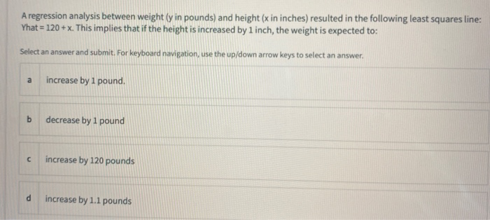 Solved A regression analysis between weight (y in pounds) | Chegg.com