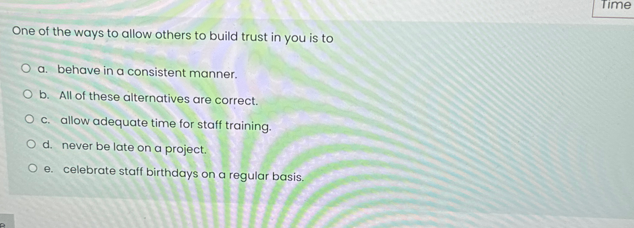 Solved One of the ways to allow others to build trust in you | Chegg.com