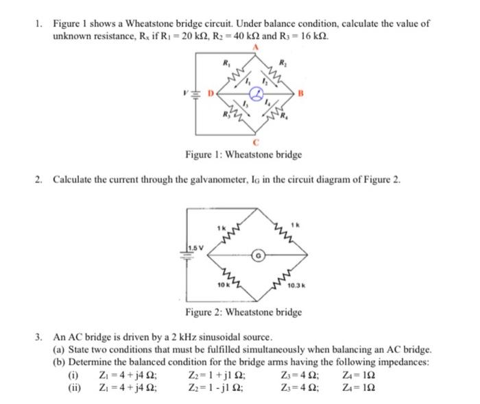 Solved 1. Figure 1 shows a Wheatstone bridge circuit. Under