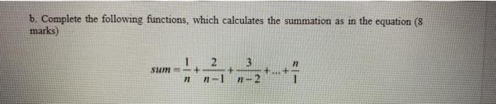 Solved b. Complete the following functions, which calculates | Chegg.com