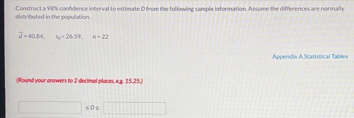 Solved Construct a 98% confidence interval to estimate Dfrom | Chegg.com