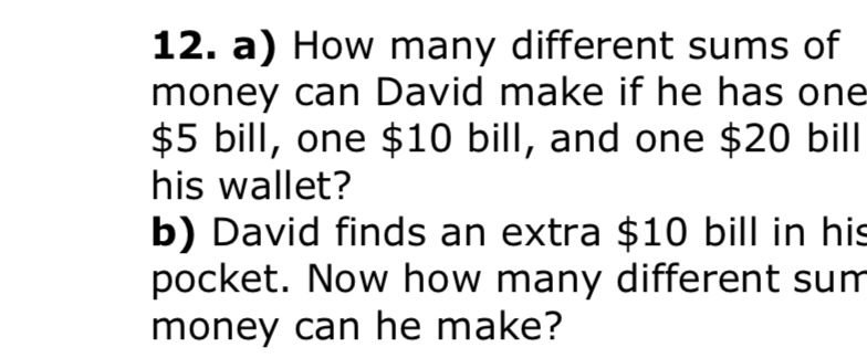 a) ﻿How many different sums ofmoney can David make if | Chegg.com