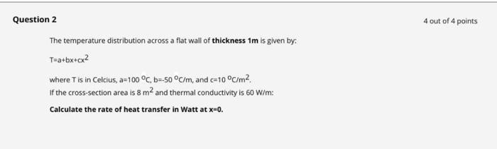 Solved The temperature distribution across a flat wall of | Chegg.com