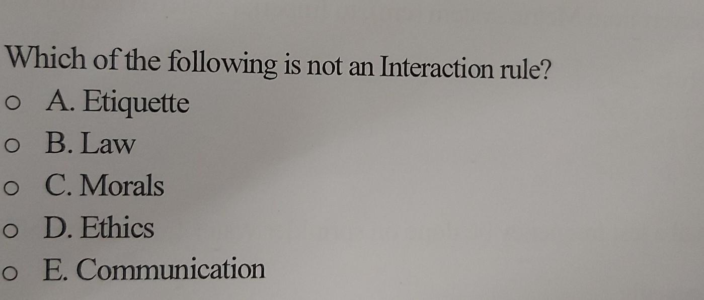 Solved Which Of The Following Is Not An Interaction Rule? O | Chegg.com