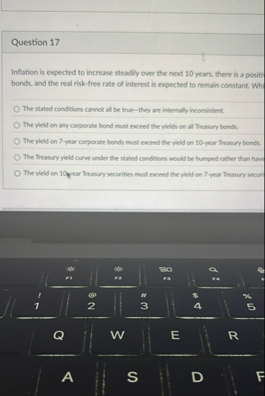 Solved Question 17Inflation is expected to increase steadily | Chegg.com