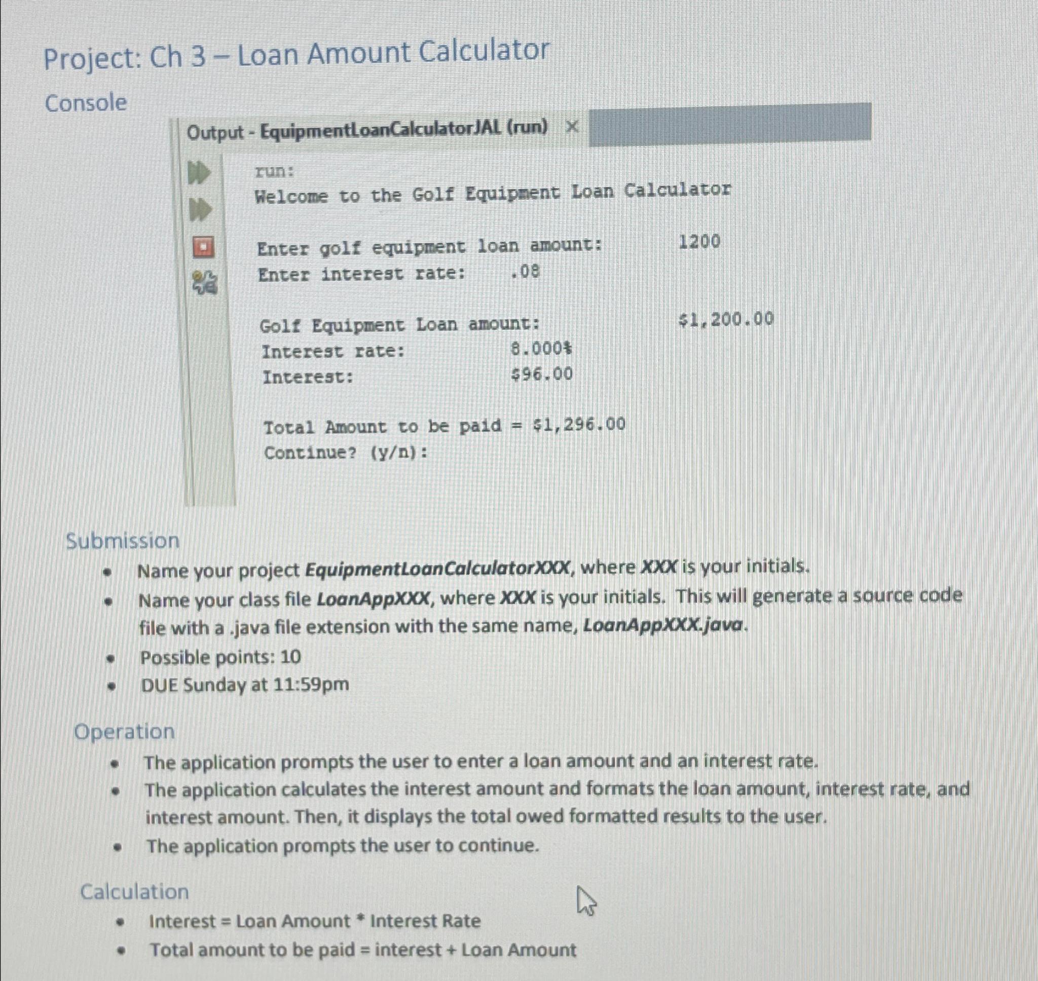 Solved Project: Ch 3 - ﻿Loan Amount CalculatorConsoleOutput | Chegg.com