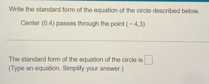 Solved Write the standard form of the equation of the circle | Chegg.com
