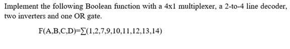 Implement the following Boolean function with a 4×1 | Chegg.com