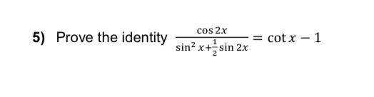 Solved sin2x+21sin2xcos2x=cotx−1 | Chegg.com