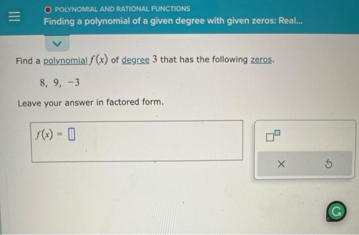 Solved Find a polynomial f(x) of degree 3 that has the | Chegg.com