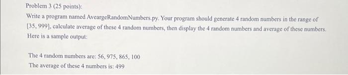 Solved Problem 3 (25 points) Write a program named | Chegg.com