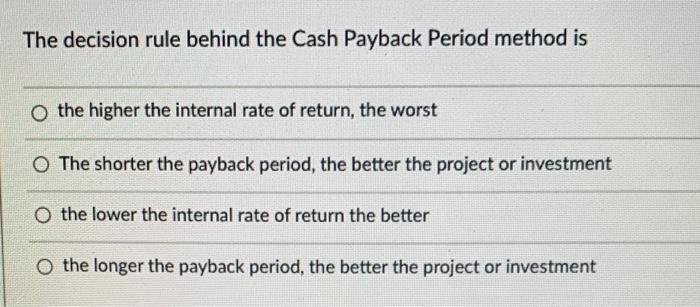 solved-the-decision-rule-behind-the-cash-payback-period-chegg