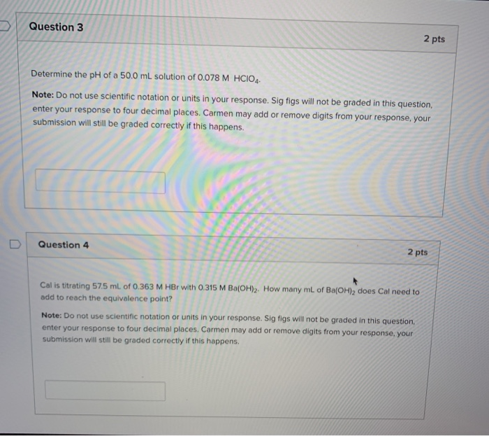 Solved Question 3 2 pts Determine the pH of a 50.0 mL | Chegg.com