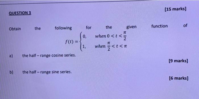 Solved (15 marks] QUESTION 3 Obtain the following for the of | Chegg.com