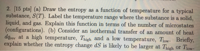 Solved 2. (15 pts] (a) Draw the entropy as a function of | Chegg.com
