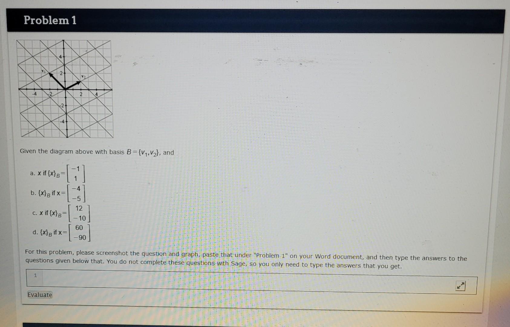 Solved Problem 1 Given the diagram above with basis | Chegg.com