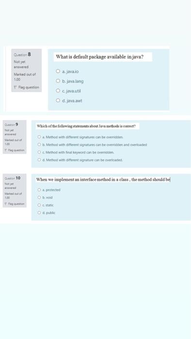 Solved Questo 8 What is default package available in java? | Chegg.com