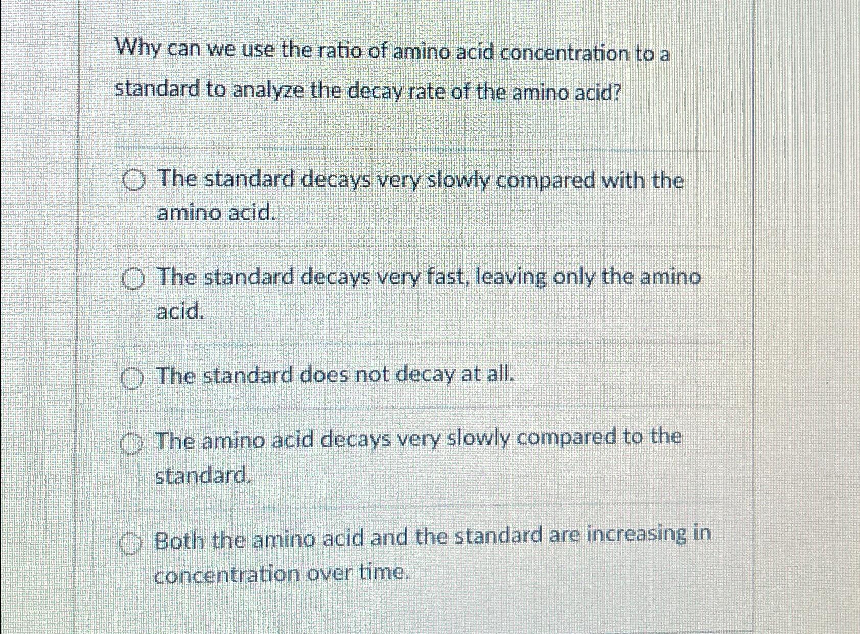 Solved Why can we use the ratio of amino acid concentration | Chegg.com