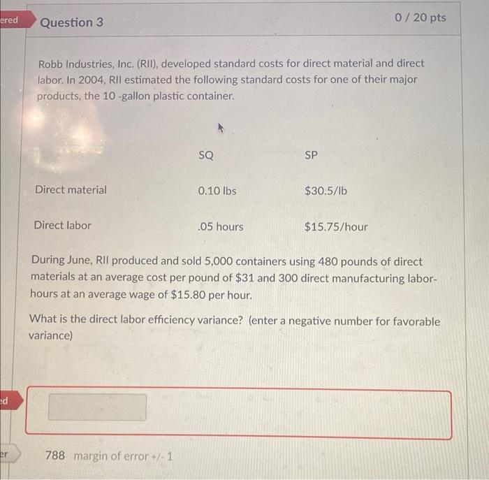 Solved Robb Industries, Inc. (RII), developed standard costs