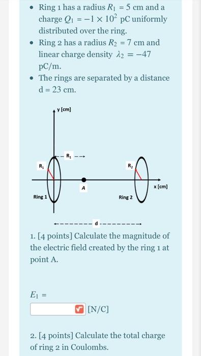 Solved • Ring 1 has a radius R = 5 cm and a charge Q1 =-1 X | Chegg.com